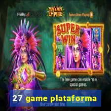 27 game plataforma